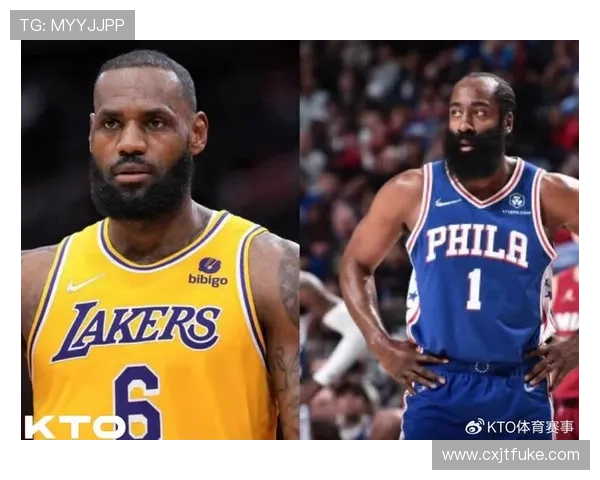 NBA最新动态：詹姆斯领衔湖人迎战勇士哈登加盟76人引发热议