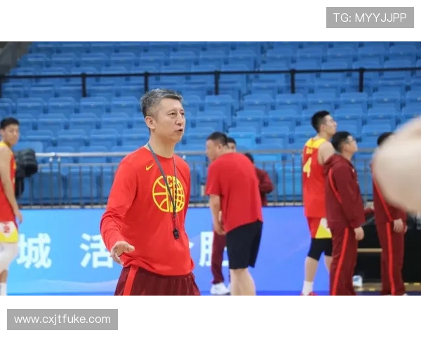 中国男篮备战奥运资格赛新阵容亮相引发球迷热议教练战术调整成焦点